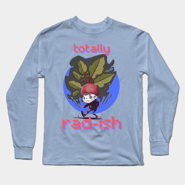 Totally radish Long Sleeve T-Shirt by April Snow 